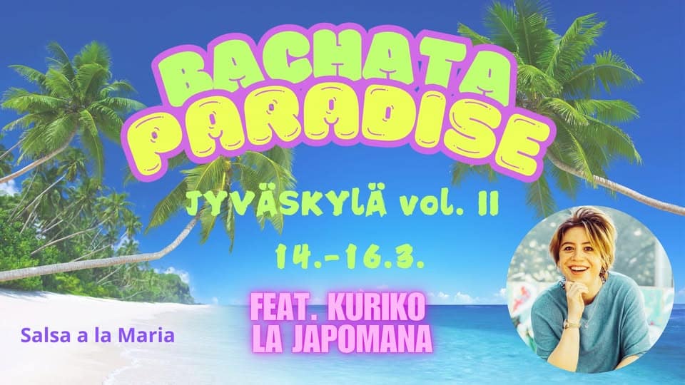 Trooppinen ranta tekstillä bachata paradise jyväskylä 14.-16.3.2025